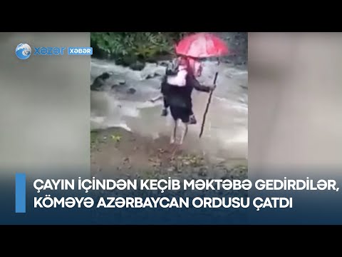 Çayın içindən keçib məktəbə gedirdilər, köməyə Azərbaycan Ordusu çatdı