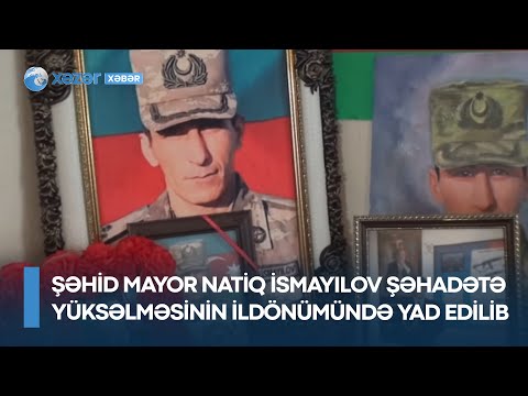 Şəhid mayor Natiq İsmayılov şəhadətə yüksəlməsinin ildönümündə yad edilib