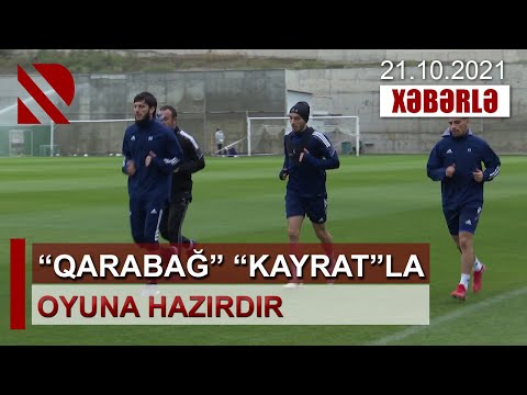 “Qarabağ” “Kayrat”la oyuna hazırdır
