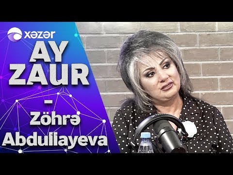 Ay Zaur  –  Zöhrə Abdullayeva   02.02.2020