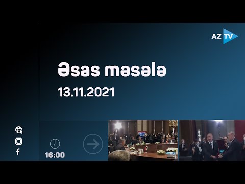 Əsas məsələ 13.11.2021