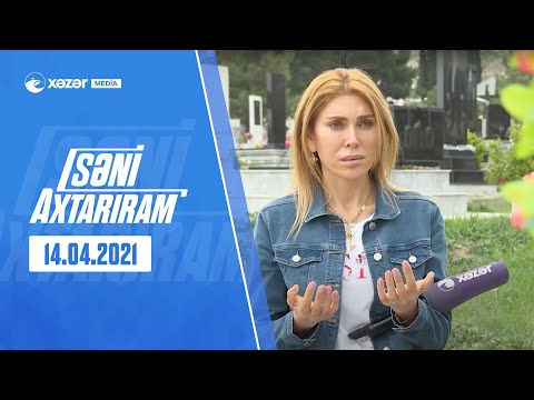 Səni Axtarıram 14.04.2021