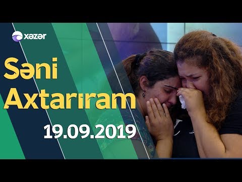 Səni Axtarıram 19.09.2019