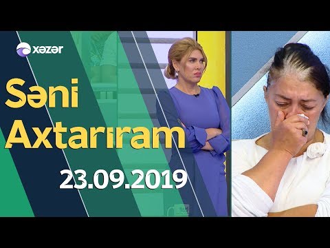 Səni Axtarıram 23.09.2019