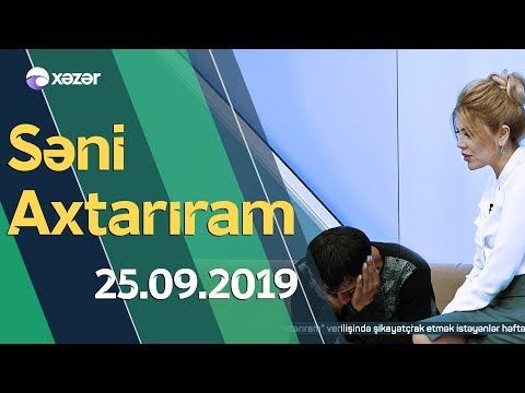 Səni Axtarıram 25.09.2019