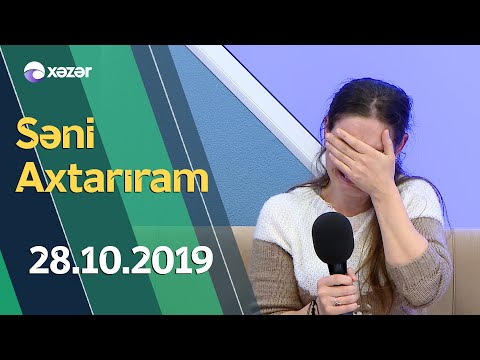 Səni Axtarıram   28.10.2019