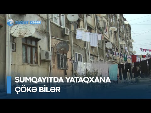 Sumqayıtda yataqxana çökə bilər – sakinlər narahatdır