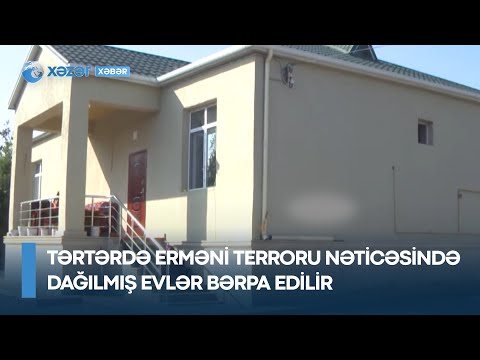 Tərtərdə erməni terroru nəticəsində dağılmış evlər bərpa edilir