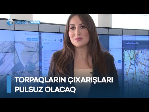 Torpaqların çıxarışları pulsuz olacaq