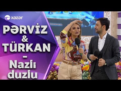 Türkan Vəlizadə  &  Pərviz Bülbülə – Nazlı Duzlu