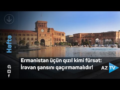 Ermənistan üçün qızıl kimi fürsət: İrəvan şansını qaçırmamalıdır!/ Rövşən Məmmədov/Rovshan Mammadov