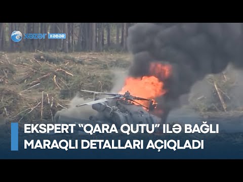 Ekspert “qara qutu” ilə bağlı maraqlı detalları açıqladı