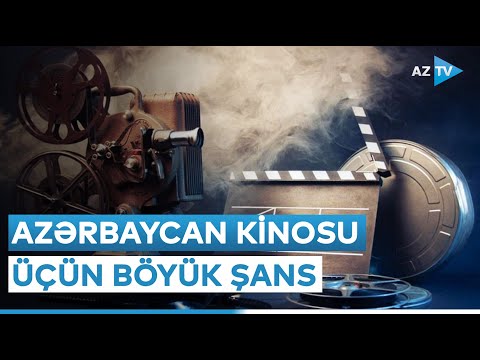 Kinomuz və kinematoqrafçılarımız üçün şans: Agentlikdən gözləntilər çoxdur