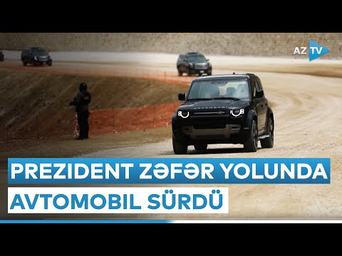 Prezident Zəfər yolunda avtomobil sürdü